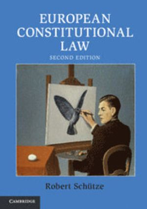 European Constitutional Law; Robert Schütze; 2015