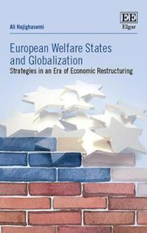 European Welfare States and Globalization; Ali Hajighasemi; 2019