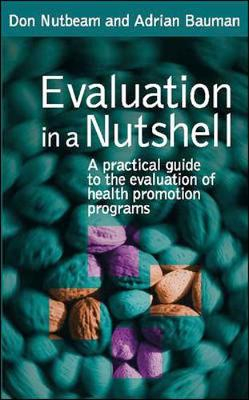 Evaluation in a Nutshell; Don Nutbeam, Adrian Bauman; 2006