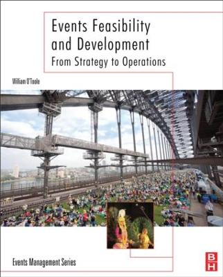 Events feasibility and development : from strategy to operations; William O'Toole; 2011