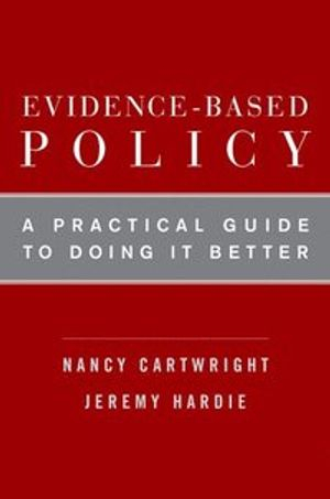 Evidence-Based Policy; Nancy Cartwright; 2012