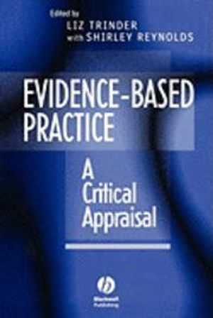 Evidence-based practice - a critical appraisal; Liz Trinder; 2000