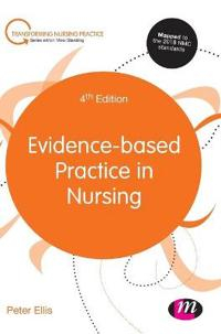 Evidence-based Practice in Nursing; Peter Ellis; 2019