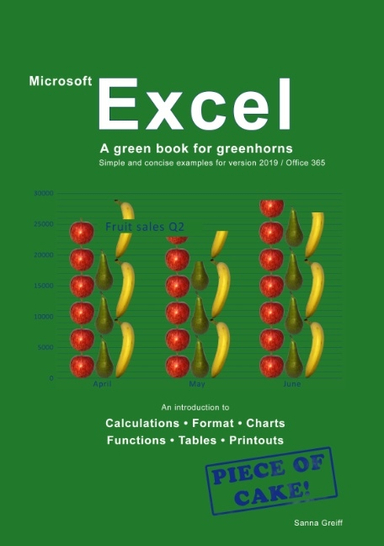 Excel - A green book for greenhorns : For version 2019 / Office365; Sanna Greiff; 2020