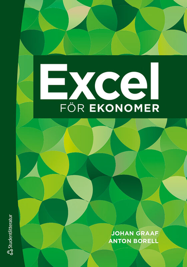 Excel för ekonomer; Johan Graaf, Anton Borell; 2021