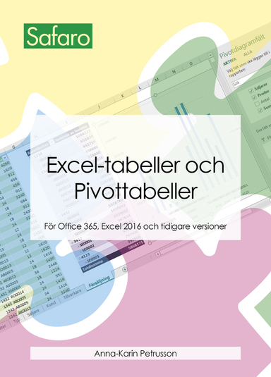 Excel-tabeller och Pivottabeller; Anna-Karin Petrusson; 2016