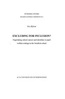 Excluding for Inclusion?: Negotiating School Careers and Identities in Pupil Welfare Settings in the Swedish SchoolVolym 213 av Göteborg studies in educational sciences, ISSN 0436-1121; Eva Hjörne; 2004