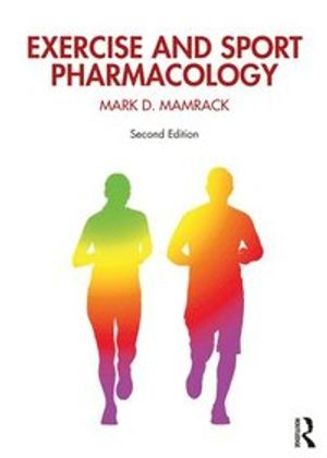 Exercise and Sport Pharmacology; Mark Mamrack; 2020