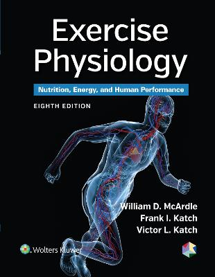 Exercise Physiology; William D. McArdle, Frank I. Katch, Victor L. Katch; 2015