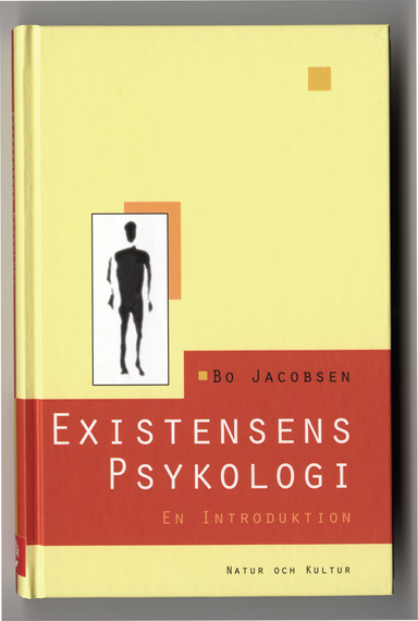 Existensens psykologi : En introduktion; Bo Jacobsen; 2000