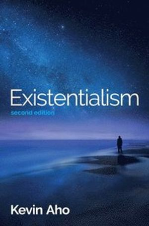 Existentialism; Kevin Aho; 2020