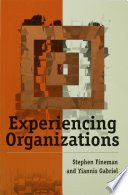 Experiencing Organizations; Stephen Fineman; 1996