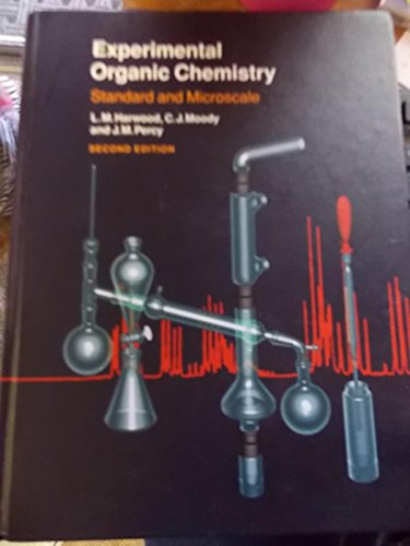 Experimental Organic Chemistry; Laurence M. Harwood; 1999