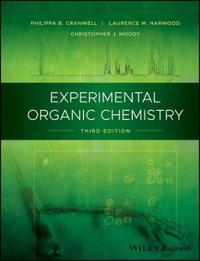 Experimental Organic Chemistry; Philippa B. Cranwell, Laurence M Harwood, Christop Moody; 2017