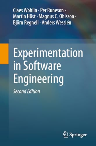 Experimentation in Software Engineering; Claes Wohlin, Per Runeson, Martin Hst, Magnus C Ohlsson, Bjrn Regnell; 2024