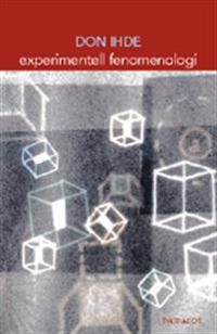 Experimentell fenomenologi; Don Ihde; 2001