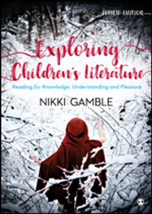 Exploring Children's Literature; Nikki Gamble; 2019