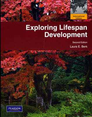 Exploring Lifespan Development; Laura E Berk; 2010