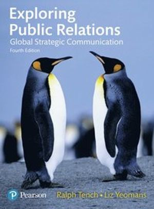 Exploring Public Relations; Ralph Tench, Liz Yeomans; 2017