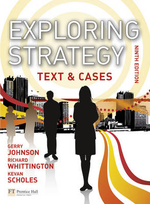 Exploring Strategy; Richard Whittington, Gerry Johnson, Kevan Scholes; 2010