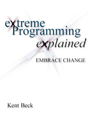 Extreme Programming Explained; Kent Beck; 1999