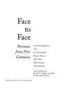 Face to face : portraits from five centuries; Bo Nilsson, Lars Olof Larsson, Rudolf E. O. Ekkart, Solfrid Söderlind, Mårten Snickare, Karin Sidén, Magnus Olausson, Eva-Lena Karlssom; 2001