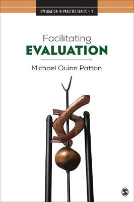 Facilitating Evaluation; Michael Quinn Patton; 2018