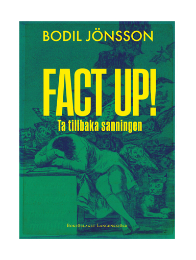 Fact up!  : ta tillbaka sanningen; Bodil Jönsson; 2024