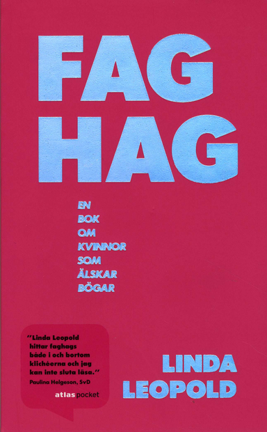 Faghag : en bok om kvinnor som älskar bögar; Linda Leopold; 2008