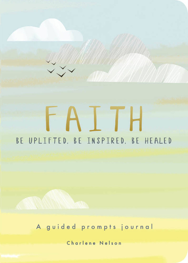 Faith - A Guided Prompts Journal; Editors Of Chartwell Books; 2022