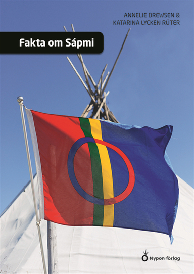 Fakta om Sápmi; Annelie Drewsen, Katarina Lycken Rüter; 2022