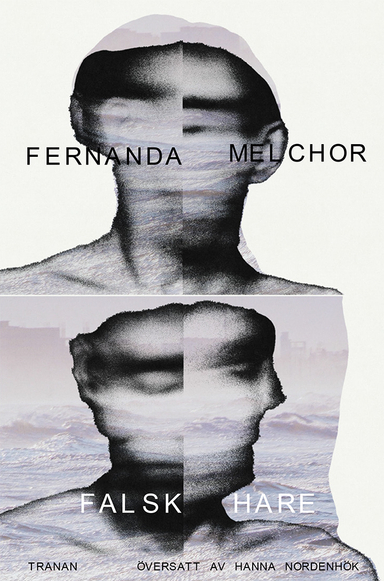 Falsk hare; Fernanda Melchor; 2023