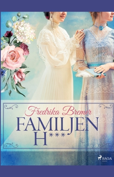 Familjen H***; Fredrika Bremer; 2019