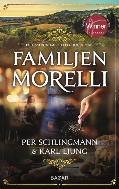 Familjen Morelli : en gastronomisk feelgoodroman; Karl Ljung, Per Schlingmann; 2021