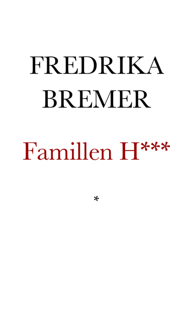 Famillen H***; Fredrika Bremer; 2000