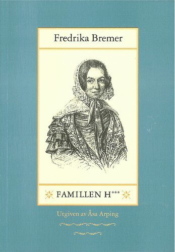 Famillen H***; Fredrika Bremer; 2019