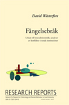 Fängelsebråk : utkast till interaktionistiska analyser av konflikter i totala institutioner; David Wästerfors; 2005