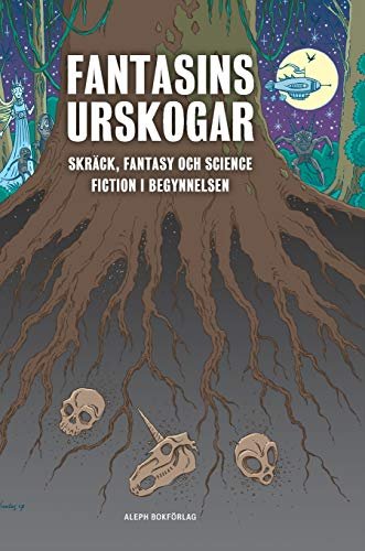 Fantasins urskogar; Rickard Berghorn, Mattias Fyhr, Annika Johansson; 2020