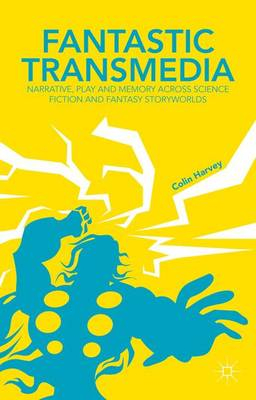 Fantastic Transmedia; C Harvey; 2015