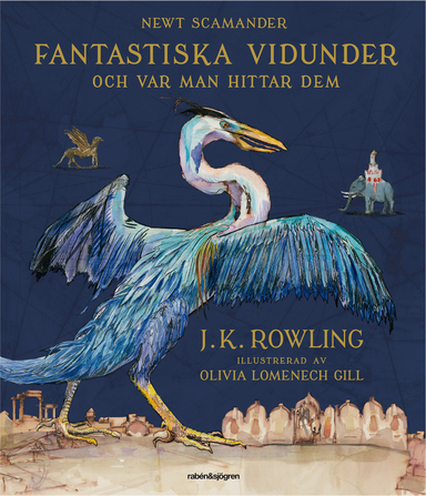 Fantastiska vidunder och var man hittar dem; J. K. Rowling; 2017