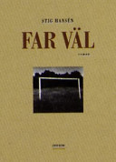 Far väl; Stig Hansén; 2000