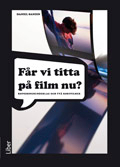 Får vi titta på film nu DVD/Cd kop.underlag; Daniel Sandin; 2010