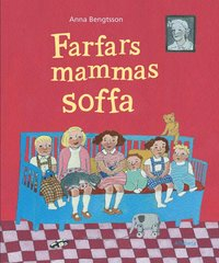 Farfars mammas soffa; Anna Bengtsson; 2014