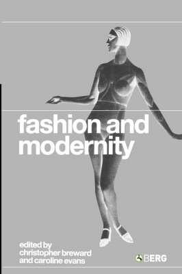 Fashion and Modernity; Caroline Evans, Christopher Breward; 2005