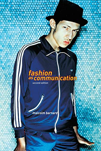 Fashion as communication; Malcolm Barnard; 2002