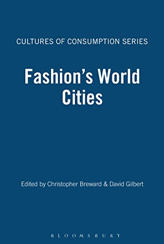 Fashion's World Cities; Christopher Breward, David Gilbert; 2006