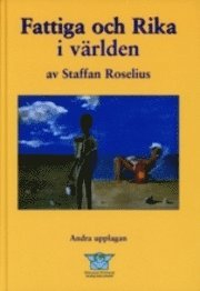 Fattiga och rika i världen; Staffan Roselius; 1993