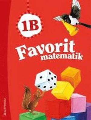 Favorit matematik 1B; Kerttu Ristola, Tiina Tapaninaho, Lea Tirronen; 2012