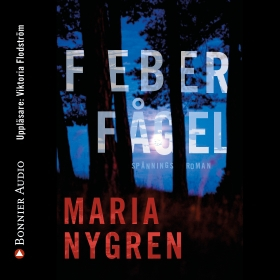 Feberfågel; Maria Nygren; 2017