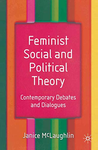 Feminist Social and Political Theory; Janice McLaughlin; 2003